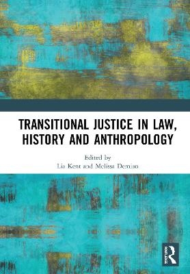 Transitional Justice in Law, History and Anthropology - 