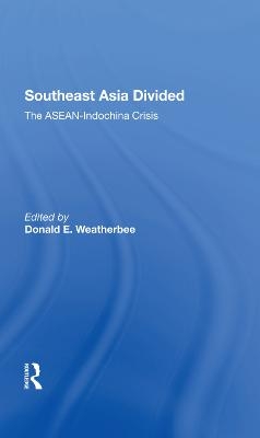 Southeast Asia Divided - Donald E Weatherbee