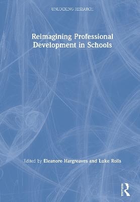 Reimagining Professional Development in Schools - 