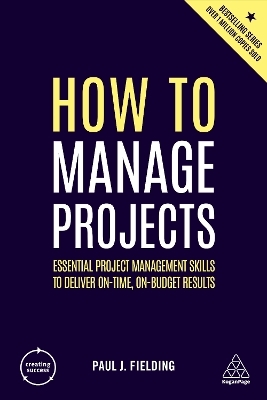 How to Manage Projects - Paul J Fielding