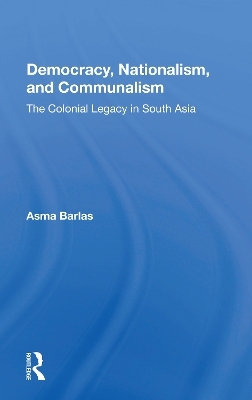 Democracy, Nationalism, And Communalism - Asma Barlas