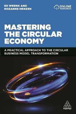 Mastering the Circular Economy - Ed Weenk, Rozanne Henzen