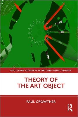 Theory of the Art Object - Paul Crowther