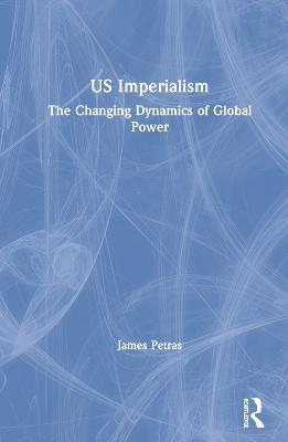 US Imperialism - James Petras