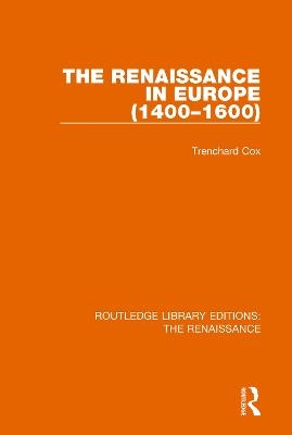 The Renaissance in Europe - Trenchard Cox