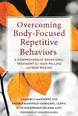 Overcoming Body-Focused Repetitive Behaviors - Charles Mansueto