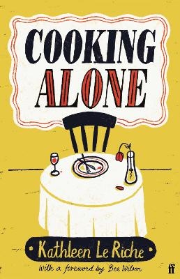 Cooking Alone - Kathleen Le Riche