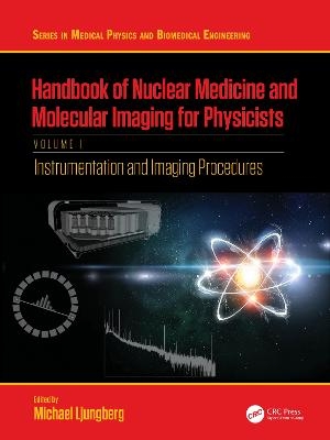 Handbook of Nuclear Medicine and Molecular Imaging for Physicists - 