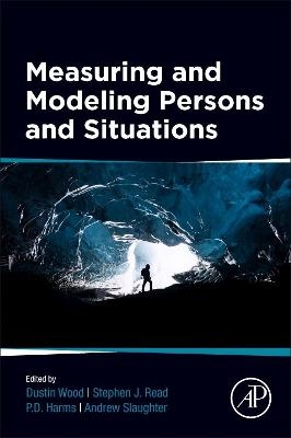 Measuring and Modeling Persons and Situations - 