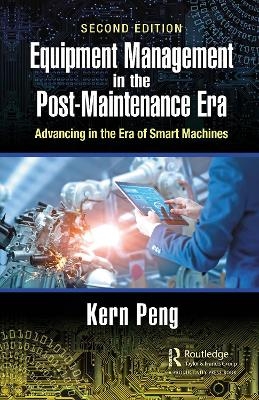 Equipment Management in the Post-Maintenance Era - Kern Peng