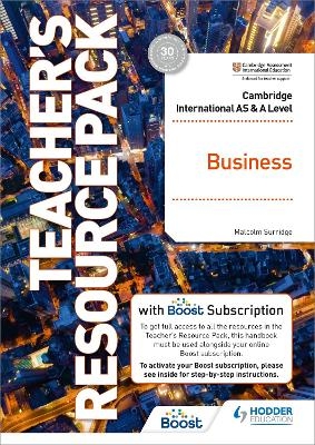 Cambridge International AS & A Level Business Teacher's Resource Pack with Boost Subscription - Malcolm Surridge