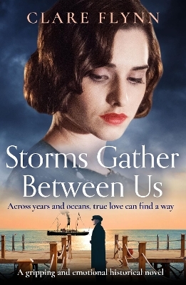 Storms Gather Between Us - Clare Flynn