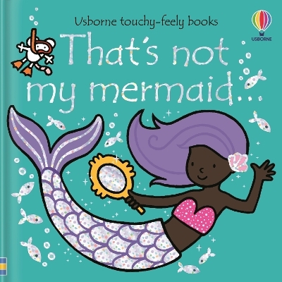 That's not my mermaid… - Fiona Watt