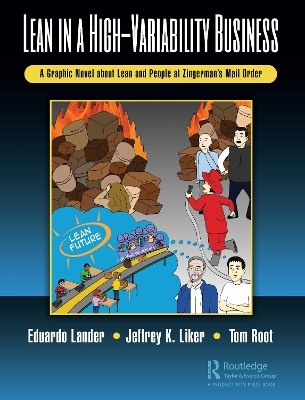 Lean in a High-Variability Business - Eduardo Lander, Jeffrey K. Liker, Thomas E. Root
