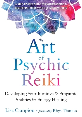 The Art of Psychic Reiki - Lisa Campion, Rhys Thomas