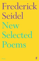 New Selected Poems - Seidel, Frederick