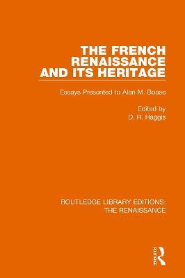 The French Renaissance and Its Heritage - 