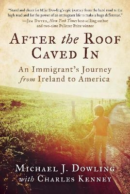 After the Roof Caved In - Michael J. Dowling, Charles Kenney