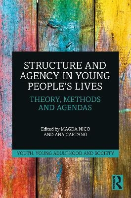 Structure and Agency in Young People’s Lives - 