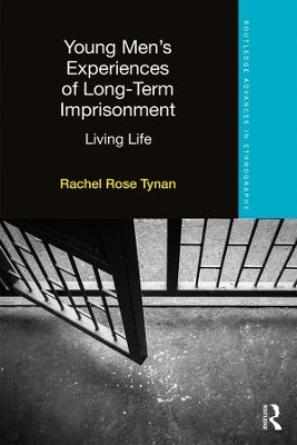 Young Men’s Experiences of Long-Term Imprisonment - Rachel Tynan