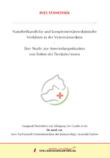 Naturheilkundliche und komplementärmedizinische Verfahren in der Veterinärmedizin. - Ines Stanossek