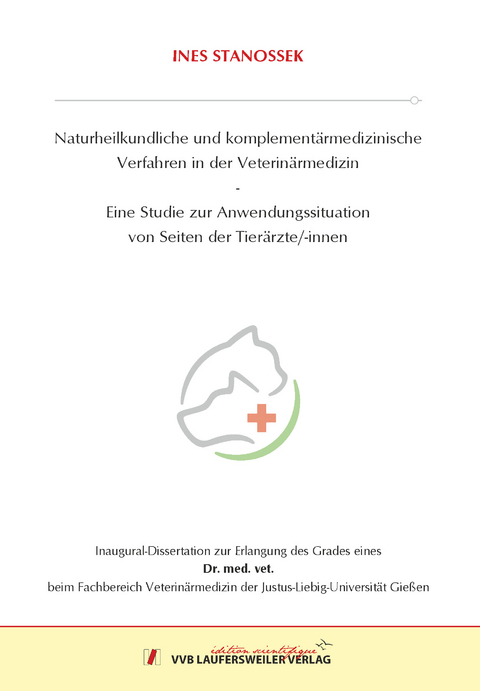 Naturheilkundliche und komplementärmedizinische Verfahren in der Veterinärmedizin. - Ines Stanossek