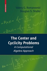 Center and Cyclicity Problems -  Valery Romanovski,  Douglas Shafer
