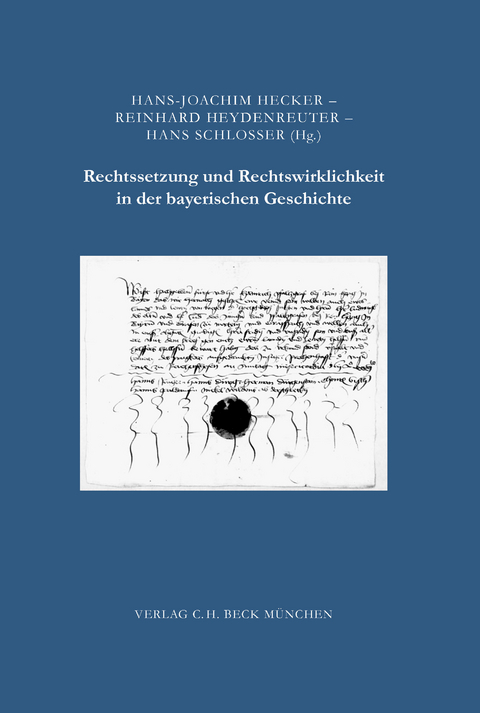 Rechtssetzung und Rechtswirklichkeit in der bayerischen Geschichte - 