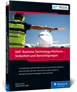 SAP Business Technology Platform – Sicherheit und Berechtigungen - Martin Koch, Siegfried Zeilinger