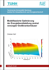 Modellbasierte Optimierung der Energiebereitstellung zentral versorgter Großkrankenhäuser - Christian Wulf