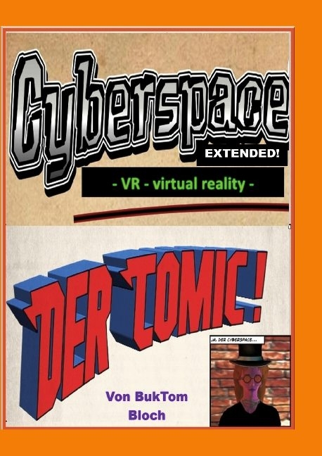 Cyberspace Extended - VR - virtual reality - - Burkhard Tomm-Bub