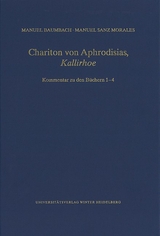 Chariton von Aphrodisias, ‚Kallirhoe‘ - Manuel Baumbach, Manuel Sanz Morales