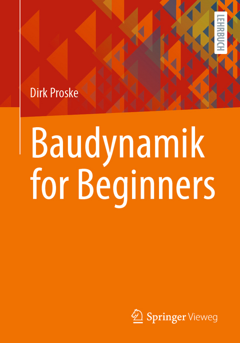 Baudynamik for Beginners - Dirk Proske