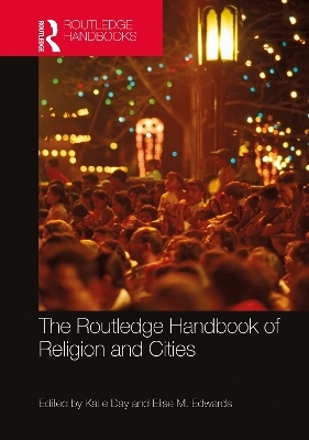 The Routledge Handbook of Religion and Cities - 