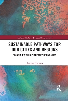 Sustainable Pathways for our Cities and Regions - Barbara Norman