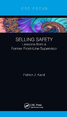 Selling Safety - Patrick J. Karol