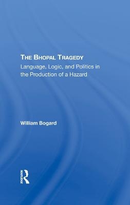 The Bhopal Tragedy - William Bogard