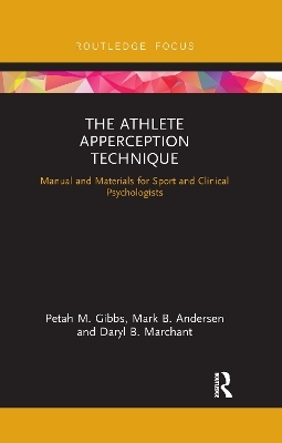The Athlete Apperception Technique - Petah M. Gibbs, Mark B. Andersen, Daryl B. Marchant