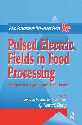 Pulsed Electric Fields in Food Processing - 