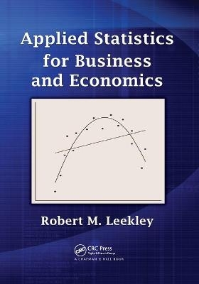 Applied Statistics for Business and Economics - Robert M. Leekley