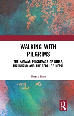 Walking with Pilgrims - Ruma Bose