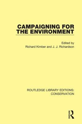 Campaigning for the Environment - Jeremy Richardson, Richard Kimber