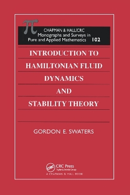 Introduction to Hamiltonian Fluid Dynamics and Stability Theory - Gordon E Swaters