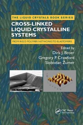 Cross-Linked Liquid Crystalline Systems - 