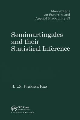 Semimartingales and their Statistical Inference - B.L.S. Prakasa Rao