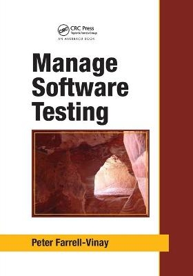 Manage Software Testing - Peter Farrell-Vinay