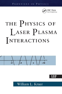 The Physics Of Laser Plasma Interactions - William Kruer