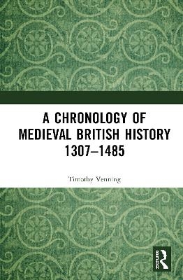 A Chronology of Medieval British History - Timothy Venning