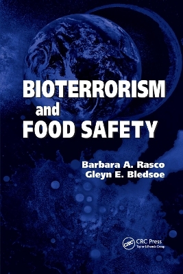Bioterrorism and Food Safety - Barbara A. Rasco, Gleyn E. Bledsoe