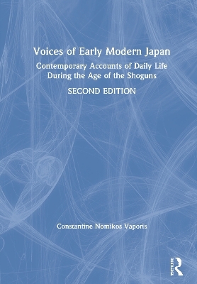 Voices of Early Modern Japan - Constantine N. Vaporis, Constantine Vaporis
